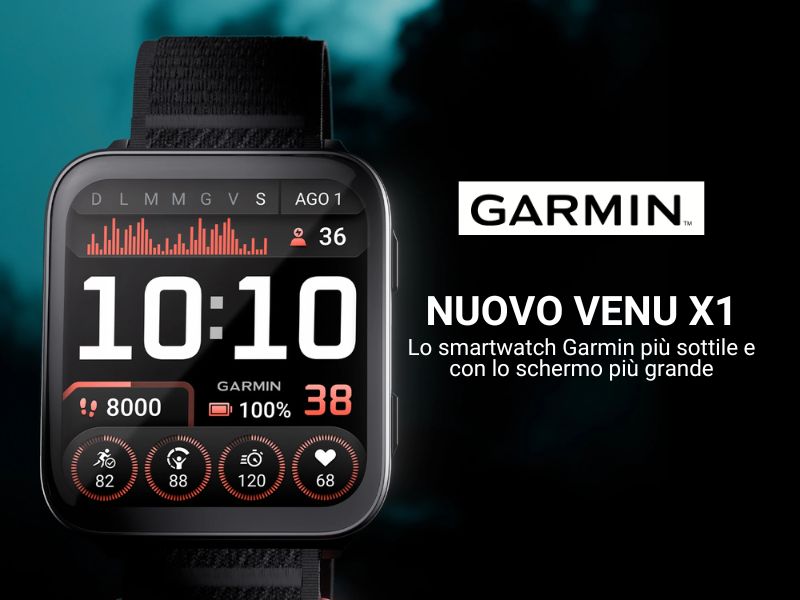 NUOVO SMARTWATCH GARMIN VENU X1: IL PIU' SOTTILE E CON LO SCHERMO PIU' GRANDE